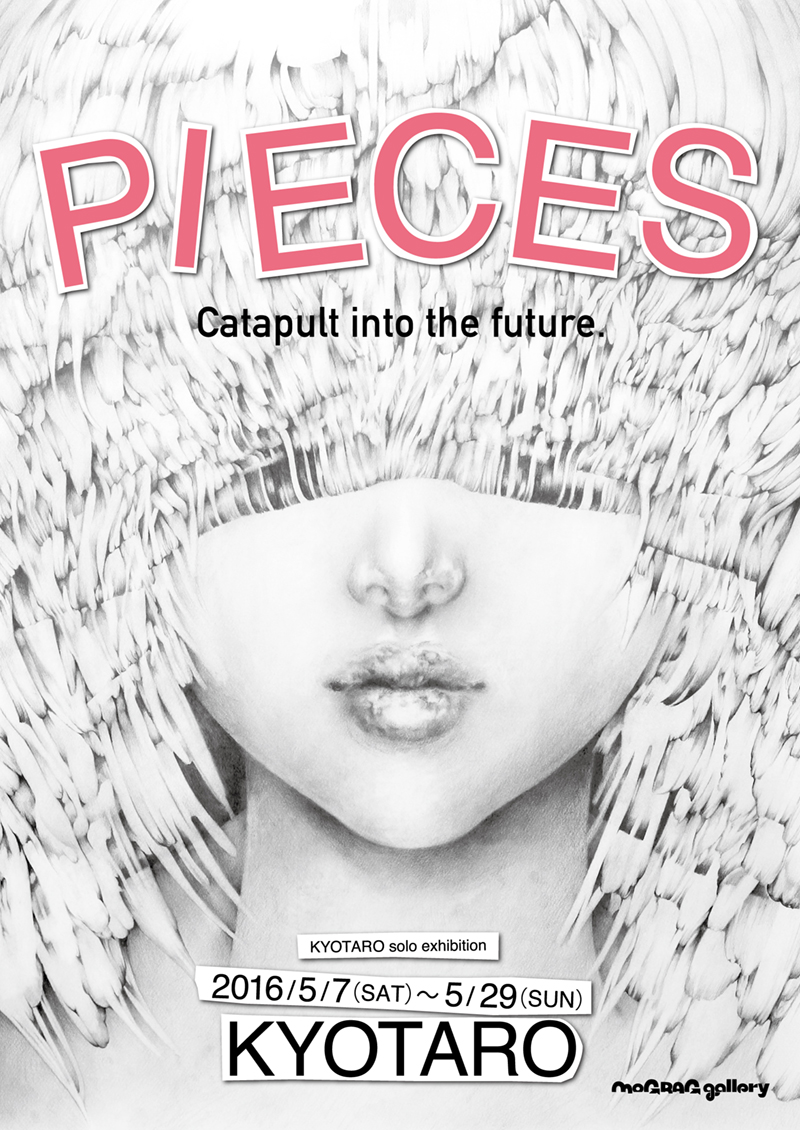 KYOTARO solo exhibition [PIECES]
